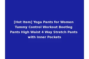 [Hot Item] Yoga Pants for Women Tummy Control Workout Bootleg Pants High Waist 4 Way Stretch Pants with Inner Pockets