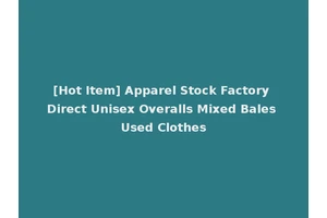 [Hot Item] Apparel Stock Factory Direct Unisex Overalls Mixed Bales Used Clothes
