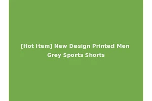 [Hot Item] New Design Printed Men Grey Sports Shorts