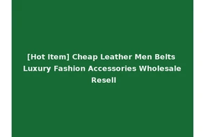 [Hot Item] Cheap Leather Men Belts Luxury Fashion Accessories Wholesale Resell