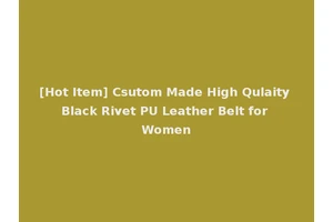 [Hot Item] Csutom Made High Qulaity Black Rivet PU Leather Belt for Women