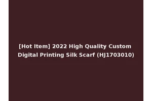 [Hot Item] 2022 High Quality Custom Digital Printing Silk Scarf (HJ1703010)