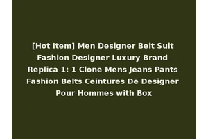 [Hot Item] Men Designer Belt Suit Fashion Designer Luxury Brand Replica 1: 1 Clone Mens Jeans Pants Fashion Belts Ceintures De Designer Pour Hommes with Box