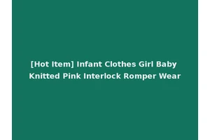[Hot Item] Infant Clothes Girl Baby Knitted Pink Interlock Romper Wear