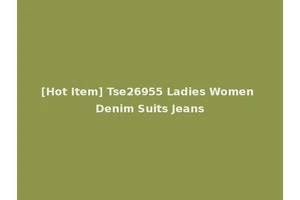 [Hot Item] Tse26955 Ladies Women Denim Suits Jeans
