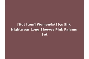 [Hot Item] Women's Silk Nightwear Long Sleeves Pink Pajams Set