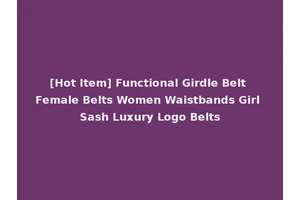 [Hot Item] Functional Girdle Belt Female Belts Women Waistbands Girl Sash Luxury Logo Belts