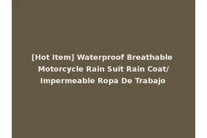 [Hot Item] Waterproof Breathable Motorcycle Rain Suit Rain Coat/Impermeable Ropa De Trabajo