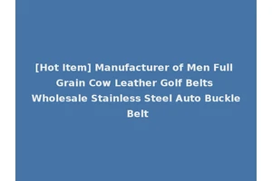 [Hot Item] Manufacturer of Men Full Grain Cow Leather Golf Belts Wholesale Stainless Steel Auto Buckle Belt