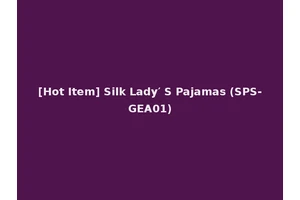 [Hot Item] Silk Lady′ S Pajamas (SPS-GEA01)