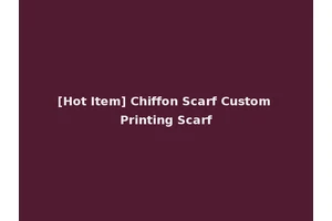 [Hot Item] Chiffon Scarf Custom Printing Scarf