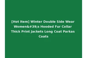 [Hot Item] Winter Double Side Wear Women's Hooded Fur Collar Thick Print Jackets Long Coat Parkas Coats