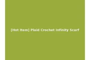 [Hot Item] Plaid Crochet Infinity Scarf