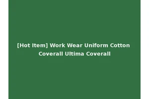 [Hot Item] Work Wear Uniform Cotton Coverall Ultima Coverall