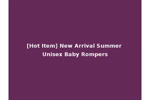 [Hot Item] New Arrival Summer Unisex Baby Rompers
