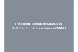 [Hot Item] Jacquard Seamless Multifunctional Headwear (YT-902)