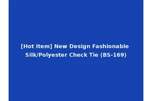 [Hot Item] New Design Fashionable Silk/Polyester Check Tie (BS-169)