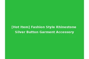 [Hot Item] Fashion Style Rhinestone Silver Button Garment Accessory