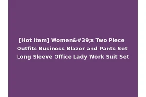 [Hot Item] Women's Two Piece Outfits Business Blazer and Pants Set Long Sleeve Office Lady Work Suit Set