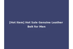 [Hot Item] Hot Sale Genuine Leather Belt for Men