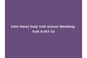 [Hot Item] Italy Suit Groom Wedding Suit Suit7-32