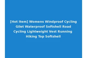 [Hot Item] Womens Windproof Cycling Gilet Waterproof Softshell Road Cycling Lightweight Vest Running Hiking Top Softshell