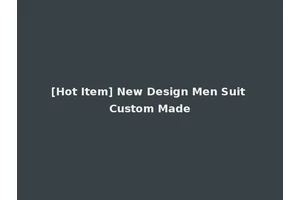 [Hot Item] New Design Men Suit Custom Made