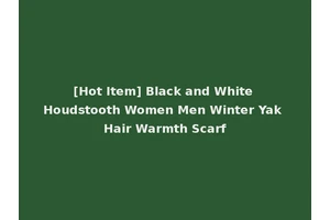 [Hot Item] Black and White Houdstooth Women Men Winter Yak Hair Warmth Scarf
