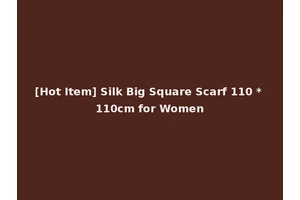 [Hot Item] Silk Big Square Scarf 110 * 110cm for Women