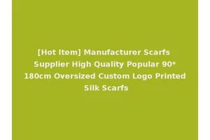 [Hot Item] Manufacturer Scarfs Supplier High Quality Popular 90*180cm Oversized Custom Logo Printed Silk Scarfs