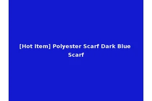 [Hot Item] Polyester Scarf Dark Blue Scarf