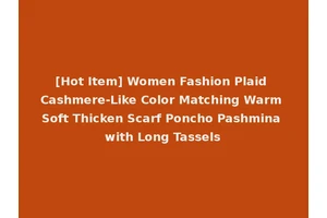 [Hot Item] Women Fashion Plaid Cashmere-Like Color Matching Warm Soft Thicken Scarf Poncho Pashmina with Long Tassels