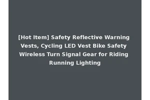 [Hot Item] Safety Reflective Warning Vests, Cycling LED Vest Bike Safety Wireless Turn Signal Gear for Riding Running Lighting