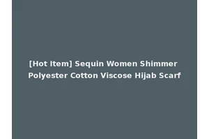 [Hot Item] Sequin Women Shimmer Polyester Cotton Viscose Hijab Scarf