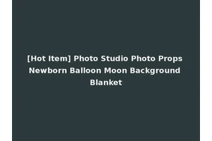 [Hot Item] Photo Studio Photo Props Newborn Balloon Moon Background Blanket