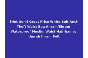 [Hot Item] Great Price White Belt Anti-Theft Waist Bag Ahram/Ehram Waterproof Muslim Waist Hajj &amp; Umrah Ihram Belt