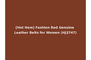 [Hot Item] Fashion Red Genuine Leather Belts for Women (HJ2747)