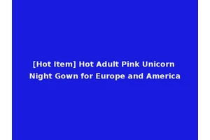 [Hot Item] Hot Adult Pink Unicorn Night Gown for Europe and America