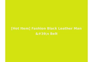 [Hot Item] Fashion Black Leather Man's Belt