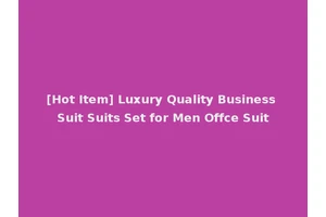 [Hot Item] Luxury Quality Business Suit Suits Set for Men Offce Suit
