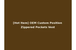 [Hot Item] OEM Custom Position Zippered Pockets Vest