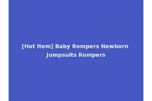 [Hot Item] Baby Rompers Newborn Jumpsuits Rompers
