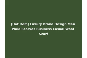 [Hot Item] Luxury Brand Design Men Plaid Scarves Business Casual Wool Scarf