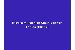 [Hot Item] Fashion Chain Belt for Ladies (CB192)