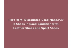 [Hot Item] Discounted Used Man's Shoes in Good Condition with Leather Shoes and Sport Shoes