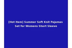 [Hot Item] Summer Soft Knit Pajamas Set for Womens Short Sleeve