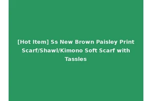 [Hot Item] Ss New Brown Paisley Print Scarf/Shawl/Kimono Soft Scarf with Tassles