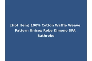 [Hot Item] 100% Cotton Waffle Weave Pattern Unisex Robe Kimono SPA Bathrobe