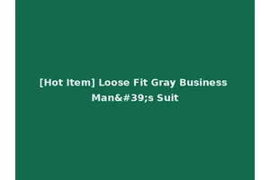 [Hot Item] Loose Fit Gray Business Man's Suit