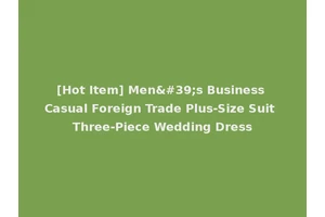 [Hot Item] Men's Business Casual Foreign Trade Plus-Size Suit Three-Piece Wedding Dress
